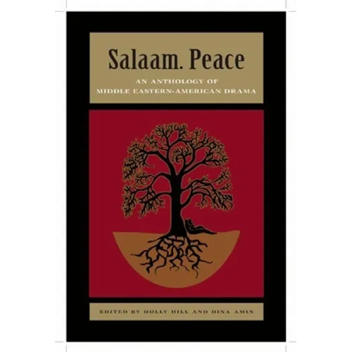 Salaam. Peace: An Anthology of Middle Eastern-American Drama - Paperback