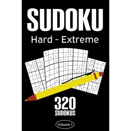 Sudoku Hard - Extreme: Sudoku Puzzle Book With 320 Hard To Expert Sudoku Puzzles For Adults - Paperback