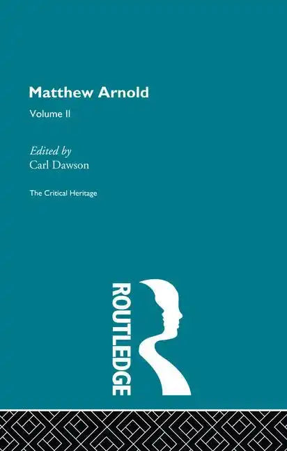 Matthew Arnold: The Critical Heritage Volume 2 the Poetry - Paperback