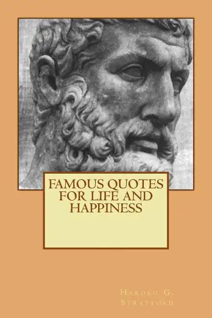 Famous Quotes for Life and Happiness - Paperback