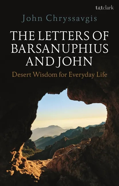 The Letters of Barsanuphius and John: Desert Wisdom for Everyday Life - Hardcover