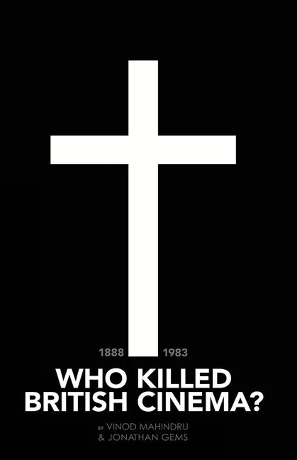 Who Killed British Cinema? - Paperback