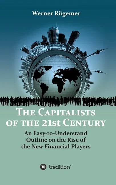 The Capitalists of the 21st Century - Hardcover