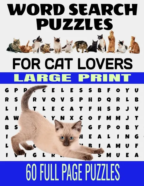 Word Search Puzzles for Cat Lovers Large Print 60 Full Page Puzzles: Fun and Relaxing Word Find Puzzles for the Cat Lover - Contains Breeds Words and - Paperback