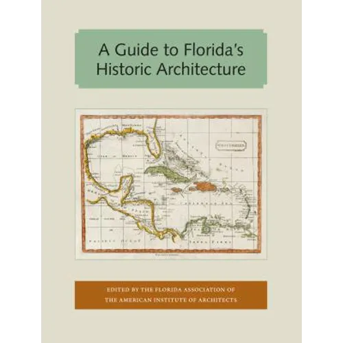 A Guide to Florida's Historic Architecture - Paperback