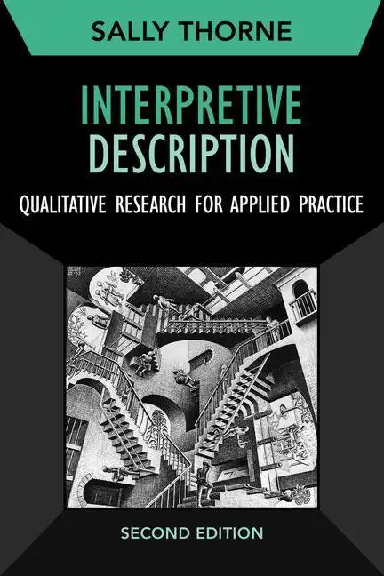 Interpretive Description: Qualitative Research for Applied Practice - Paperback
