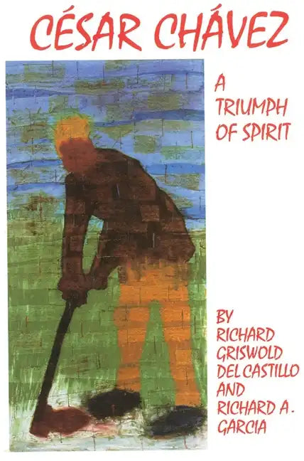 Cesar Chavez, Volume 11: A Triumph of Spirit - Paperback