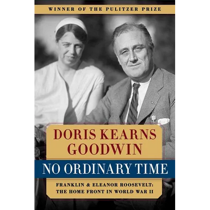 No Ordinary Time: Franklin and Eleanor Roosevelt: The Home Front in World War II - Paperback