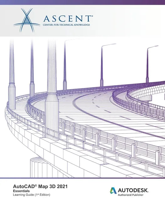 AutoCAD Map 3D 2021: Essentials: Autodesk Authorized Publisher - Paperback
