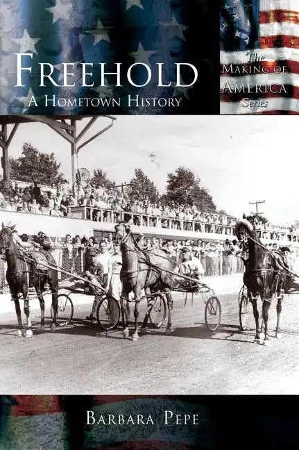 Freehold: A Hometown History - Hardcover