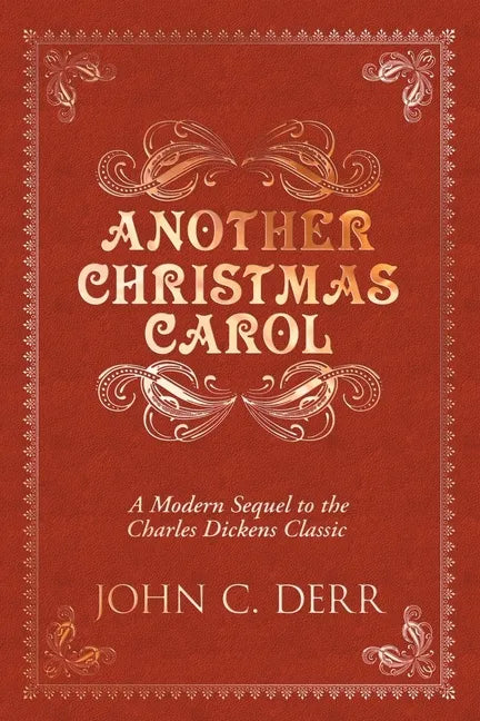 Another Christmas Carol: A Modern Sequel to the Charles Dickens Classic - Paperback