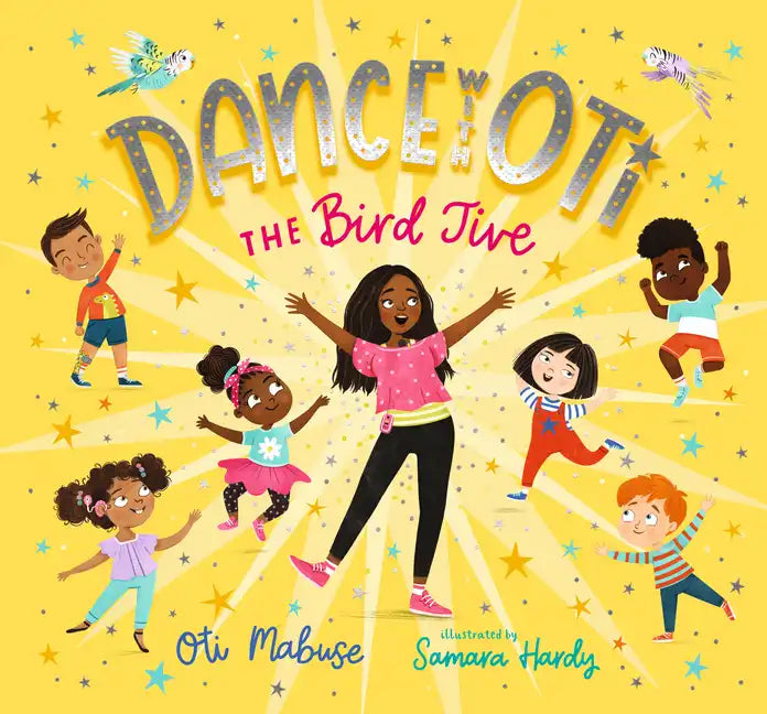 Dance with Oti: The Bird Jive - Hardcover