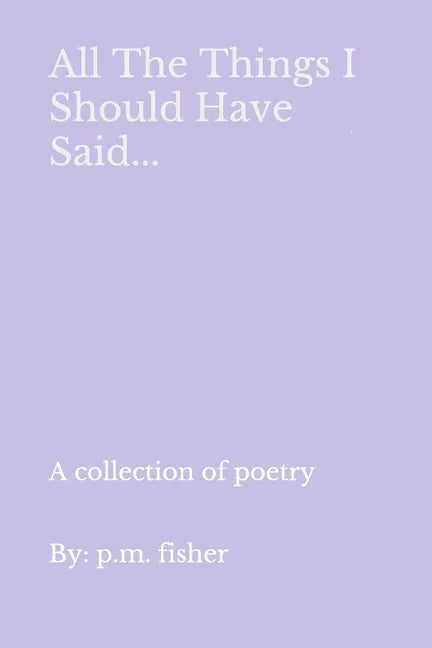 All The Things I Should Have Said... - Paperback