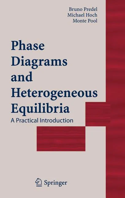 Phase Diagrams and Heterogeneous Equilibria: A Practical Introduction - Hardcover