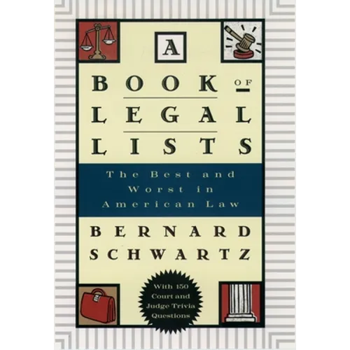 A Book of Legal Lists: The Best and Worst in American Law, with 150 Court and Judge Trivia Questions - Paperback