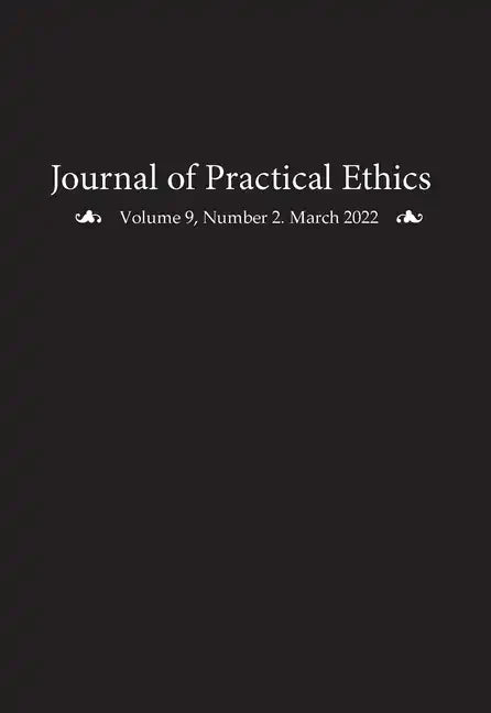 Journal of Practical Ethics, Vol. 9, No. 2 - Paperback