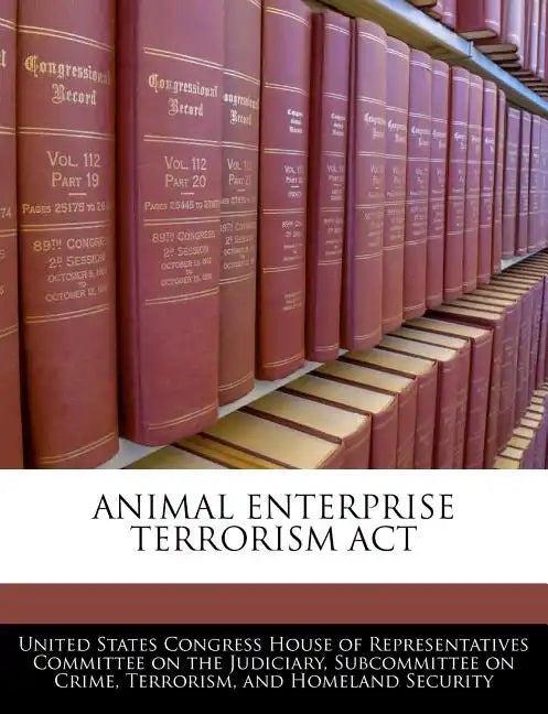 Animal Enterprise Terrorism ACT - Paperback