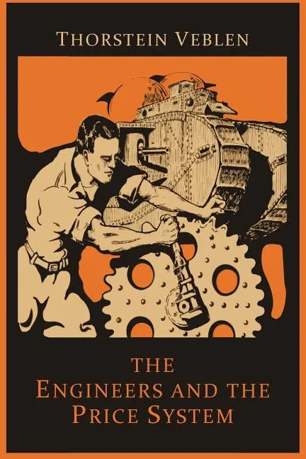 The Engineers and the Price System - Paperback