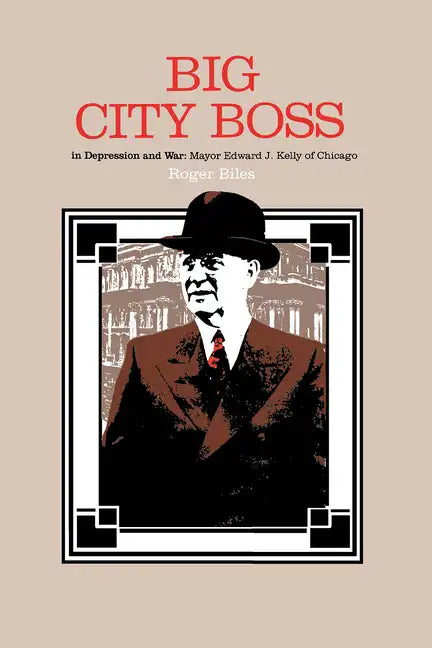 Big City Boss in Depression and War - Hardcover