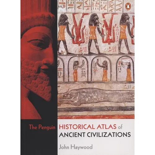 The Penguin Historical Atlas of Ancient Civilizations - Paperback