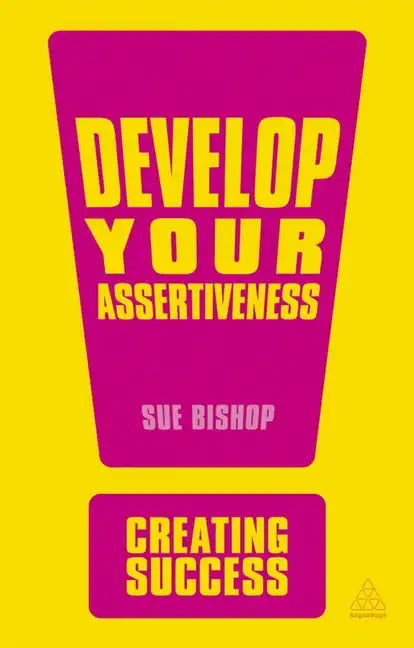 Develop Your Assertiveness - Paperback