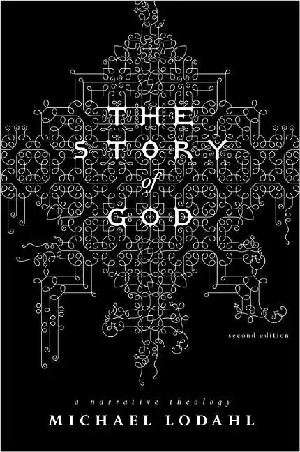 The Story of God: A Narrative Theology - Paperback