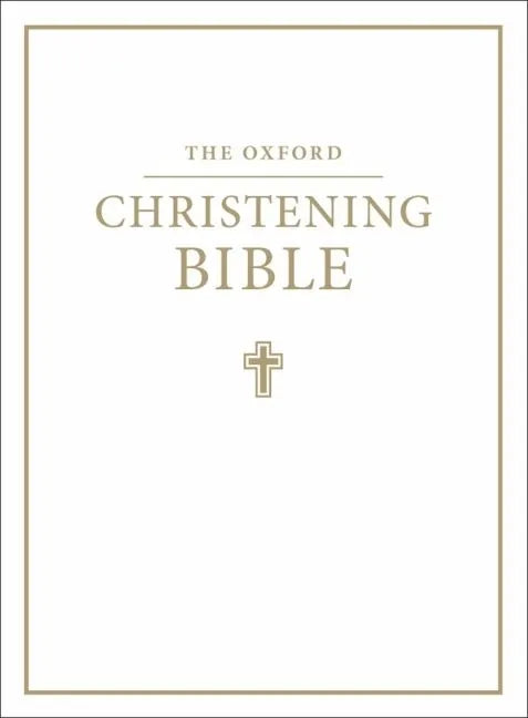 The Oxford Christening Bible (Authorized King James Version) - Hardcover