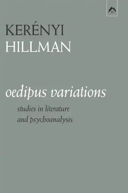 Oedipus Variations: Studies in Literature and Psychoanalysis - Paperback