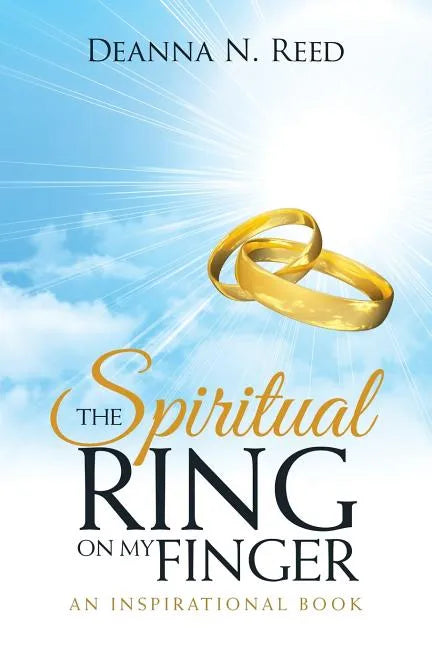 The Spiritual Ring on My Finger: An Inspirational Book - Paperback