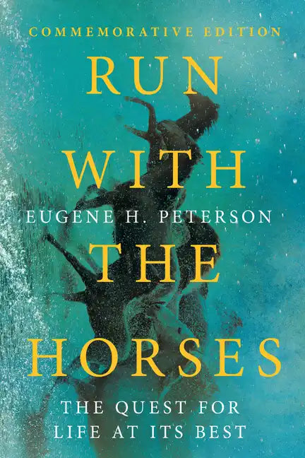 Run with the Horses: The Quest for Life at Its Best - Paperback