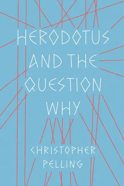 Herodotus and the Question Why - Paperback
