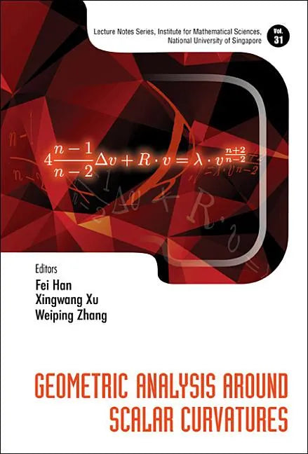 Geometric Analysis Around Scalar Curvatures - Hardcover
