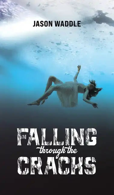 Falling Through the Cracks - Hardcover