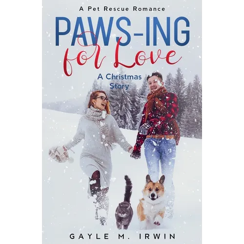 Paws-ing for Love: A Pet Rescue Christmas Story - Paperback