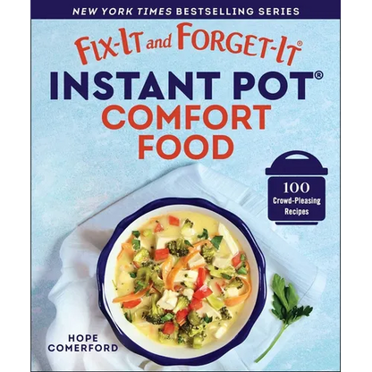 Fix-It and Forget-It Instant Pot Comfort Food: 100 Crowd-Pleasing Recipes - Paperback