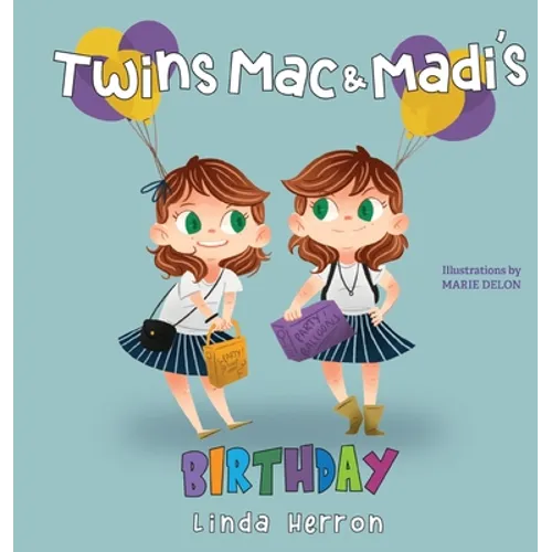 Twins Mac & Madi's Birthday - Hardcover