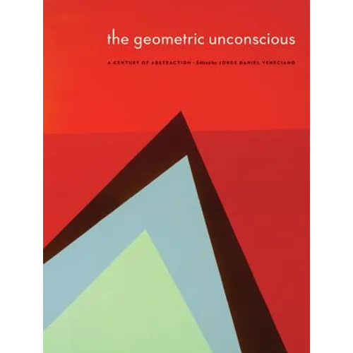 The Geometric Unconscious: A Century of Abstraction - Paperback