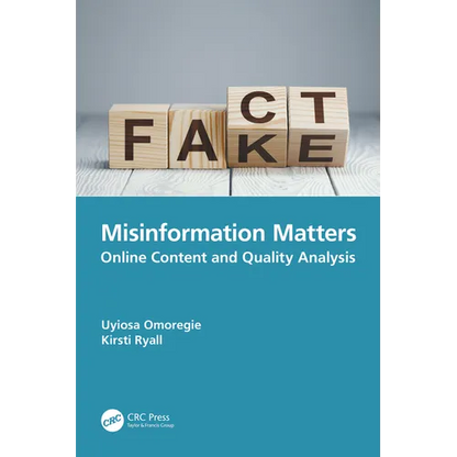 Misinformation Matters: Online Content and Quality Analysis - Paperback