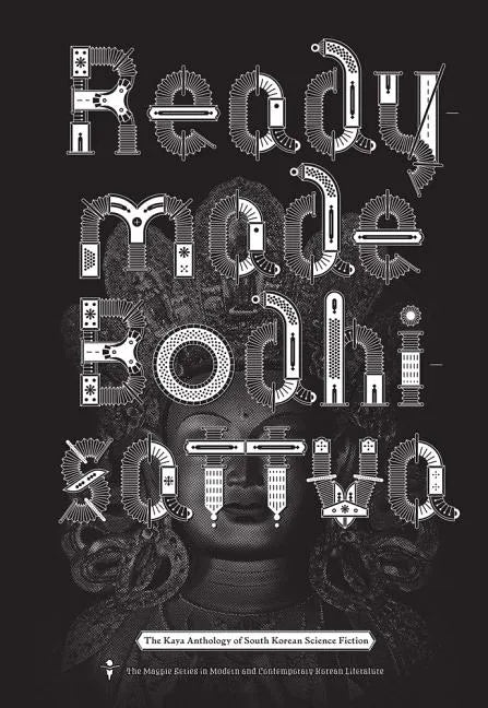 Readymade Bodhisattva: The Kaya Anthology of South Korean Science Fiction - Paperback