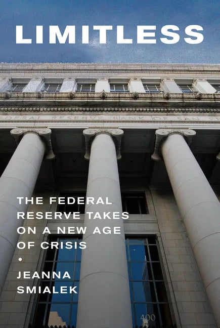 Limitless: The Federal Reserve Takes on a New Age of Crisis - Hardcover