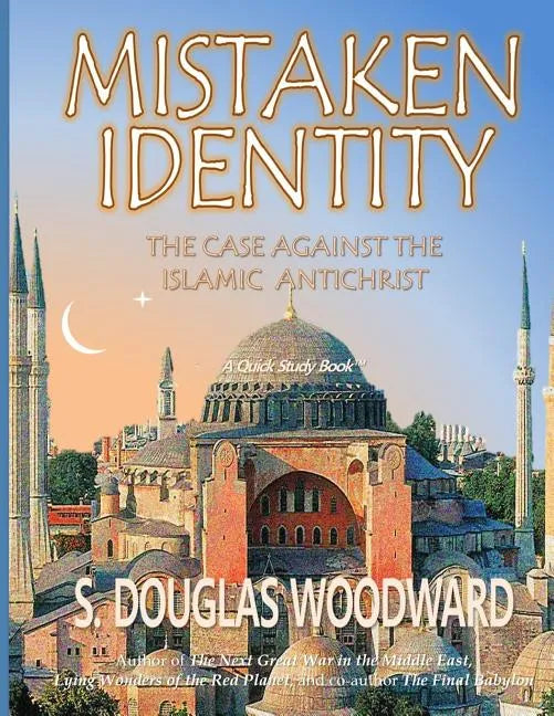 Mistaken Identity: : The Case Against the Islamic Antichrist - Paperback