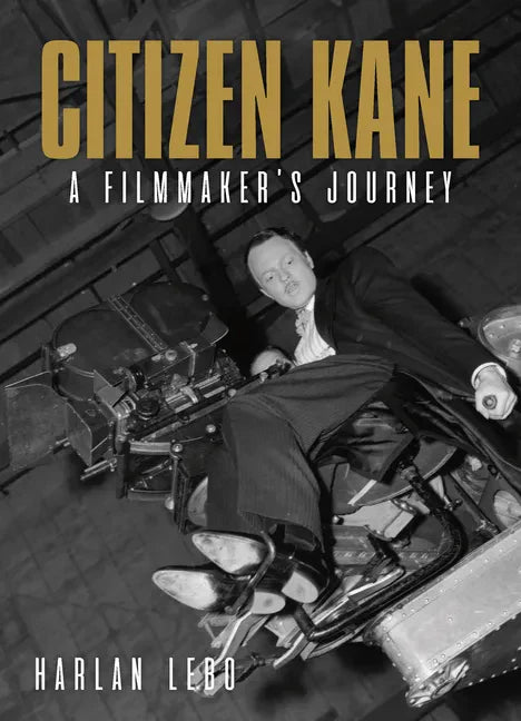 Citizen Kane: A Filmmaker's Journey - Paperback