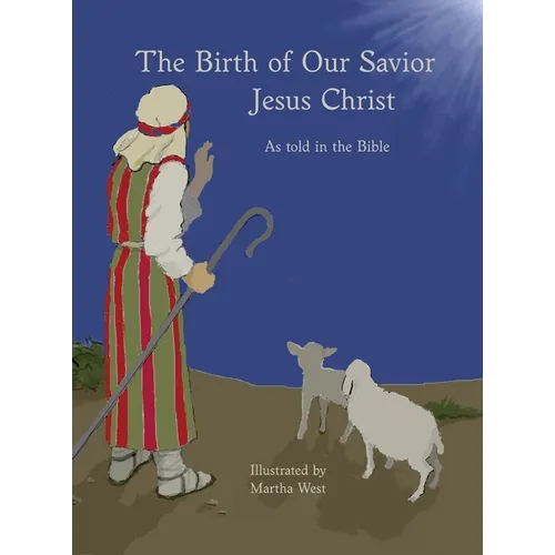 Birth of Our Savior Jesus Christ as told in the Bible - Hardcover