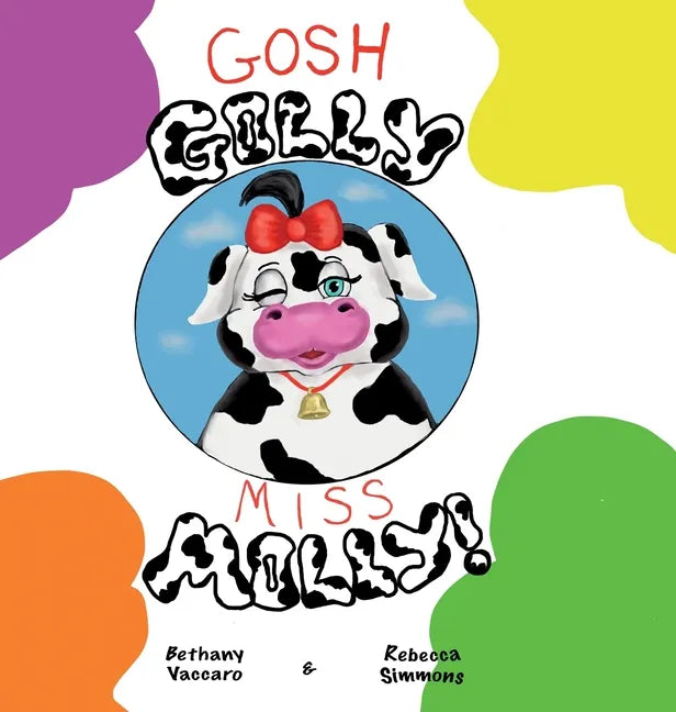 Gosh Golly Miss Molly - Hardcover