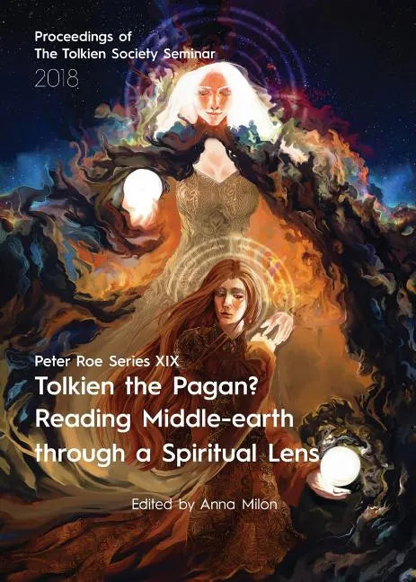 Tolkien the Pagan? Reading Middle-earth through a Spiritual Lens: Peter Roe Series XIX - Paperback