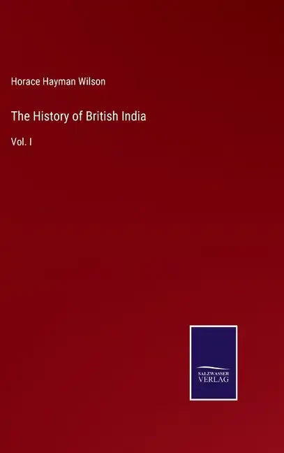 The History of British India: Vol. I - Hardcover