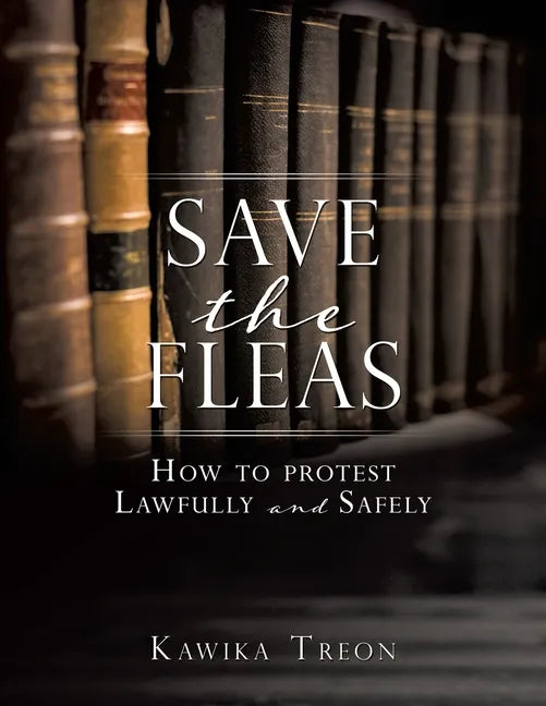 Save The Fleas: How to protest Lawfully and Safely - Paperback