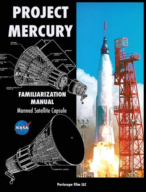 Project Mercury Familiarization Manual Manned Satellite Capsule - Hardcover