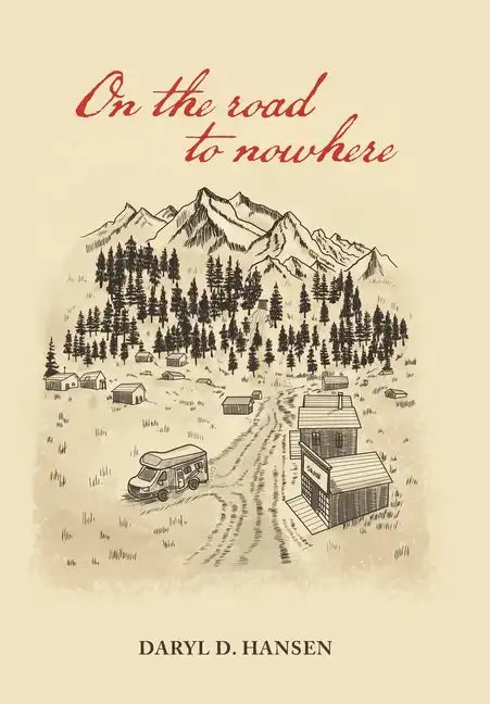 On the Road to Nowhere - Hardcover