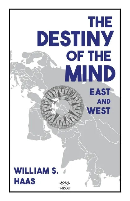 The Destiny of the Mind, East and West - Paperback